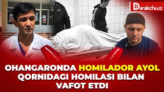 OHANGARONDA HOMILADOR AYOL QORNIDAGI HOMILASI BILAN VAFOT ETDI [upl. by Heaps]