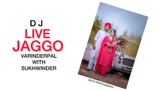 JAGGO DJ LIVE  VARINDERPAL SINGH WITH SUKHWINDER KAURBITTU PHOTOGRAPHY 5 GRAIAN M6283009400 [upl. by Gesner]