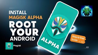 Install Latest Magisk  Magisk Alpha on Any Android [upl. by Lemmueu925]