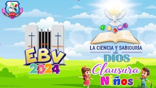 EBV 2024  CLAUSURA NIÑOS [upl. by Idnar]