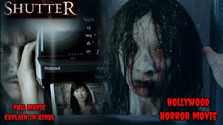 Shutter 2004 Full Movie Explain In HindiHorror Movie [upl. by Thetes]