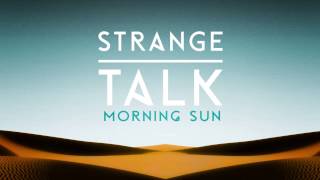 Strange Talk quotMorning Sunquot audio only [upl. by Esmond]