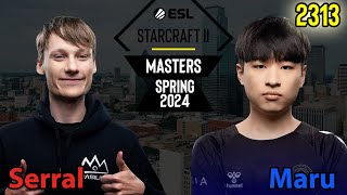 Wiederholungsfinale  🇫🇮 Serral Z vs 🇨🇳 Maru T  FINALE  ESL SC2 Masters 2024 Spring  2313 [upl. by Bocoj]