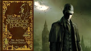 The Adventures of Sherlock Holmes Full Audiobook by Sir Arthur Conan Doyle [upl. by Dniren]