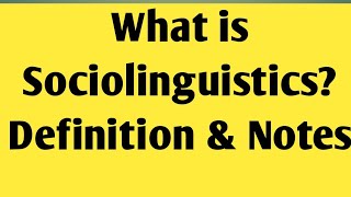 Sociolinguistics in linguistics  What is sociolinguistics  Sociolinguistics [upl. by Melia]