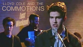 Lloyd Cole And The Commotions  Lost Weekend Karussell 30011986 [upl. by Dlanger]