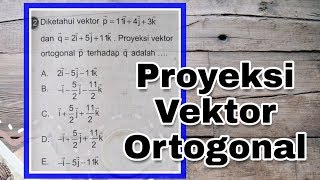 Proyeksi Vektor Ortogonal [upl. by Firahs]