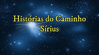 Sírius  Histórias do Caminho 126 [upl. by Enihsnus]