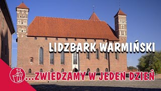 LIDZBARK WARMIŃSKI ZAMEK BISKUPÓW WARMIŃSKICH KOŚCIÓŁ ORANŻERIA RATUSZ RYNEK CO WARTO ZOBACZYĆ [upl. by Yleek]