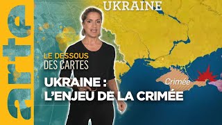 Ukraine  l’enjeu de la Crimée  Le dessous des cartes  ARTE [upl. by Lorie560]