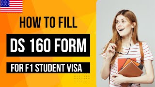 HOW TO FILL DS 160 FORM FOR F1 STUDENT VISA CORRECTLY  USA Immigration [upl. by Tzong]