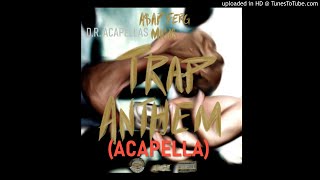 AAP FERG X MIGOS  TRAP ANTHEM ACAPELLA [upl. by Lepp]