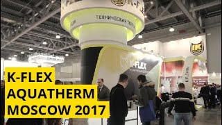 AQUA THERM MOSCOW 2017 KFLEX [upl. by Kancler545]