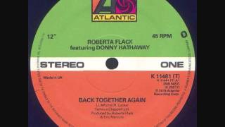 Roberta Flack amp Donny Hathaway  Back Together Again [upl. by Karney388]