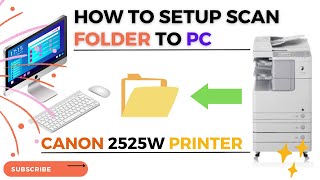 How to Configure Canon 2525 Printer Scan Folder in PC Laptop Windows 10  Canon ir2525 [upl. by Hux]