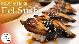 How to make delicious eel sushi How to handle precooked eelHow to make eel sauce [upl. by Hanshaw]