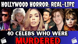 40 Actors amp Celebrities Who were MURDERED  Real Life Hollywood Horror [upl. by Tennek]