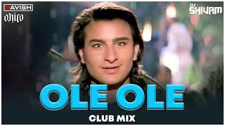 Ole Ole  Club Mix  Yeh Dillagi  Saif Ali Khan  Abhijeet  DJ Ravish DJ Chico amp DJ Shivam [upl. by Ardet]