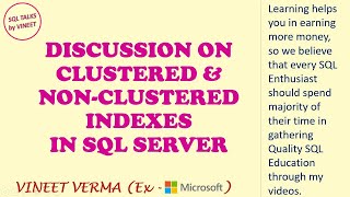 Discussion on Clustered amp NonClustered Indexes  SQL Server  Database Design  SQL Talks by VINEET [upl. by Esinehs898]