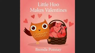 🦉💝 Little Hoo Makes Valentines Read Aloud Kids Book [upl. by Litnahs71]