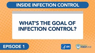 Episode 1 What’s the Goal of Infection Control [upl. by Inkster]