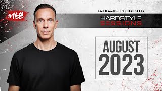 DJ ISAAC  HARDSTYLE SESSIONS 168  AUGUST 2023 [upl. by Abdu]