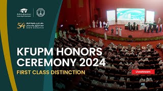 1st Class Distinction  KFUPM Honors Ceremony 2024 [upl. by Awhsoj]