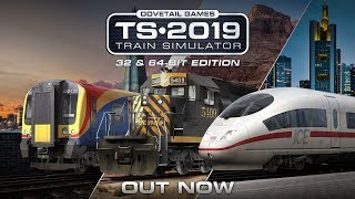 Train Simulator 2019  OUT NOW [upl. by Ihcehcu]