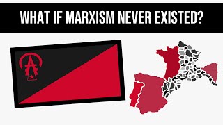 What If Marxism Never Existed  Alternate History [upl. by Vachil420]