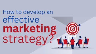 How to develop an effective marketing strategy [upl. by Burke]