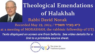 Theological Emendations of Halakhah  Rabbi David Novak [upl. by Orgell]