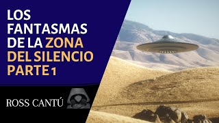 LOS FANTASMAS DE LA ZONA DEL SILENCIO PARTE 1 [upl. by Darwen54]