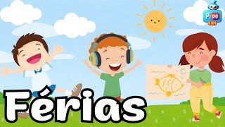 AS FÉRIAS MÚSICA INFANTIL musicainfantil kids musica infantil [upl. by Goran]