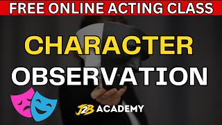 Observation How to do Actor Character Observation  Observation Tips  Acting Class  j2bacademy [upl. by Nerrol]