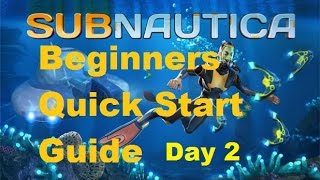 SUBNAUTICA Beginners Guide Day 2 OUTDATED INFO [upl. by Nickerson339]