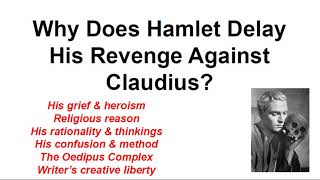 Why Does Hamlet Delay OR Why Does Hamlet Delay His Revenge Against Claudius [upl. by Synned]