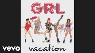 GRL  Vacation Audio [upl. by Halfon]