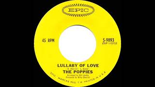 1966 Poppies  Lullaby Of Love mono 45 [upl. by Purington]