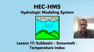 HEC HMS Lesson 17  Subbasins  Snowmelt  Temperature Index [upl. by Katrina]