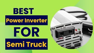 Best Power Inverter for Semi Truck 20232024 🔥 Top 5 Best Power Inverter for Semi Truck Reviews [upl. by Capwell]