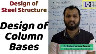 Design of Column Base in Steel Structure  Design of Steel Structure L31  dAd Sir [upl. by Lubba]