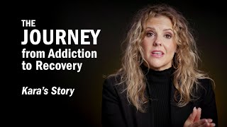 THE JOURNEY From Addiction to Recovery  Karas Story [upl. by Yramliw255]