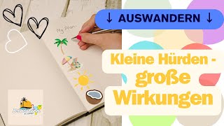 Auswandern kleine Hürden  große Wirkungen Erste Tipps für die Reise [upl. by Stig]