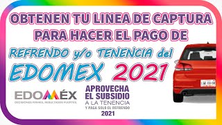 como SACAR LINEA de CAPTURA para PAGO de TENENCIA yo REFRENDO del EDOMEX 2021 [upl. by Lanna]