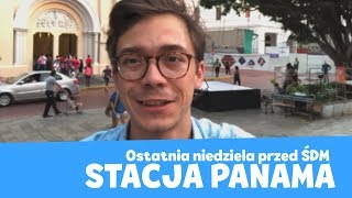 Stacja Panama  Ostatnia niedziela przed ĹšDM [upl. by Patrich]