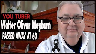 WALTER WEYBURN PASSED AWAY AT 60 Stimulus Check Update You Tuber Man [upl. by Attehcram737]