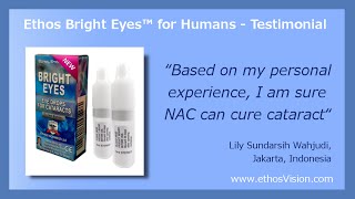 Ethos Bright Eyes NAC Eye Drops Dissolve Cataracts  Testimonial Video [upl. by Anyel]