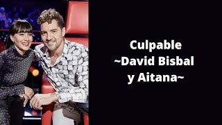 Culpable  David Bisbal y Aitana letra [upl. by Iloj]