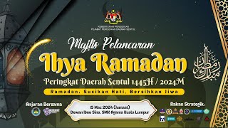 Majlis Pelancaran Program Ihya Ramadan Peringkat Daerah Sentul 1445h 2024M [upl. by Mcallister]