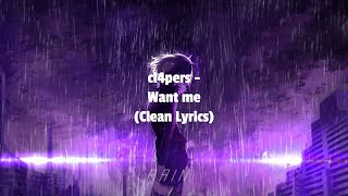 cl4pers  Want me Clean lyric video ANIMATED [upl. by Mallissa]